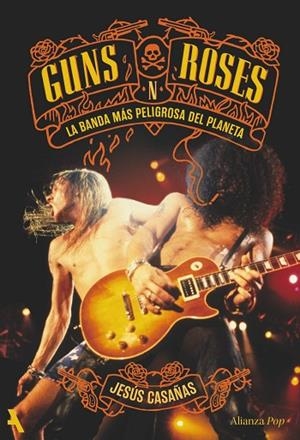 GUNS N' ROSES LA BANDA MÁS PELIGROSA DEL PLANETA | 9791370093174 | CASAÑAS, JESÚS
