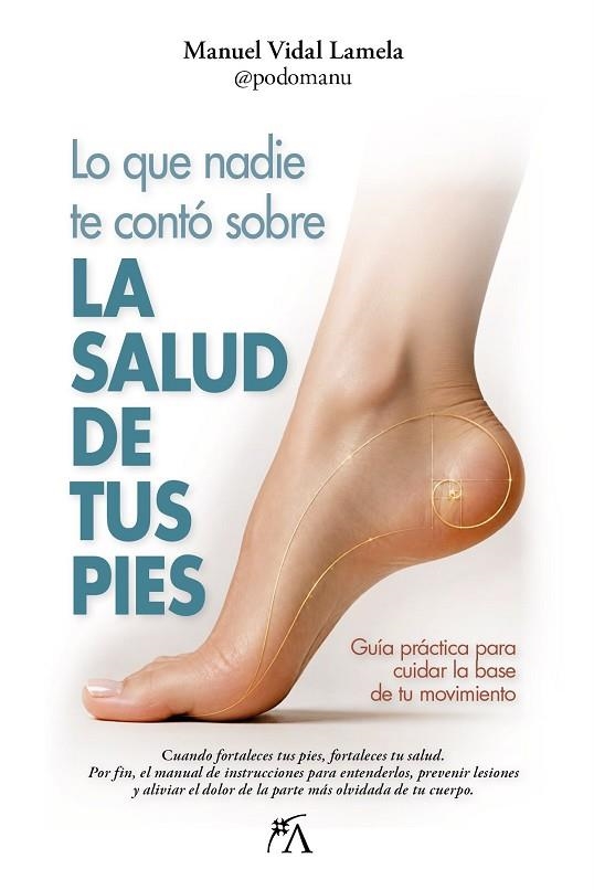 LO QUE NADIE TE CONTÓ SOBRE LA SALUD DE TUS PIES | 9791388396427 | VIDAL LAMELA, MANUEL