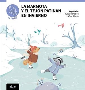 LA MARMOTA Y EL TEJÓN PATINAN EN INVIERNO (MAYUSCULAS) | 9788491429418 | PEP MOLIST