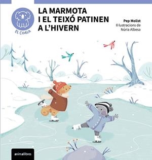 LA MARMOTA I EL TEIXÓ PATINEN A L'HIVERN (LLETRA PAL) | 9791387847739 | PEP MOLIST