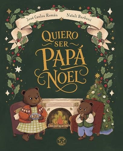 QUIERO SER PAPÁ NOEL | 9791387501846 | ROMÁN, JOSÉ CARLOS