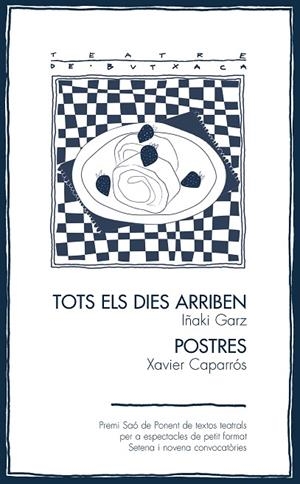 TOTS ELS DIES ARRIBEN / POSTRES | 9788413037325 | GARZ, IÑAKI/CAPARRÓS, XAVIER