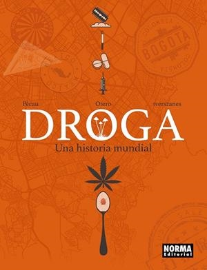 DROGA: UNA HISTORIA MUNDIAL | 9788467985948 | PECAU/OTERO
