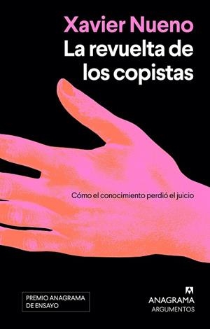 LA REVUELTA DE LOS COPISTAS CÓMO EL CONOCIMIENTO PERDIÓ EL JUICIO | 9788433951014 | NUENO, XAVIER