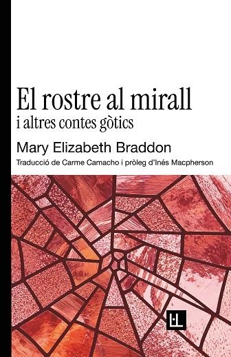 EL ROSTRE AL MIRALL I ALTRES CONTES GÒTICS | 9791399244618 | BRADDON, MARY ELIZABETH