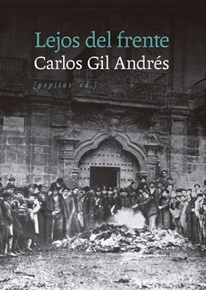 LEJOS DEL FRENTE | 9788410476677 | GIL ANDRÉS, CARLOS