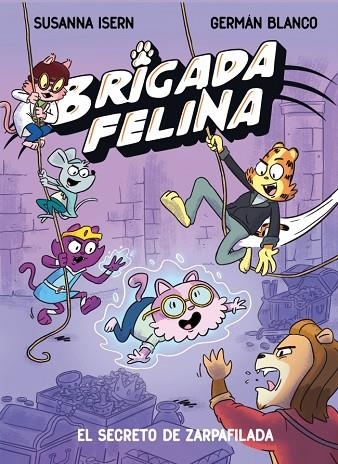 BRIGADA FELINA 2 EL SECRETO DE ZARPAFILADA | 9788448873639 | ISERN, SUSANNA