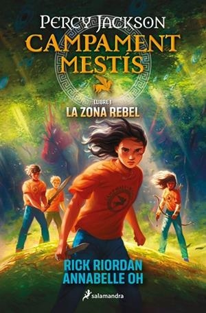 CAMPAMENT MESTÍS 1 LA ZONA REBEL | 9788419868473 | RIORDAN, RICK/OH, ANNABELLE
