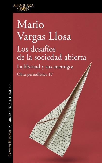LOS DESAFÍOS DE LA SOCIEDAD ABIERTA: LA LIBERTAD Y SUS ENEMIGOS. OBRA PERIODISTICA 4 | 9788420460444 | VARGAS LLOSA, MARIO