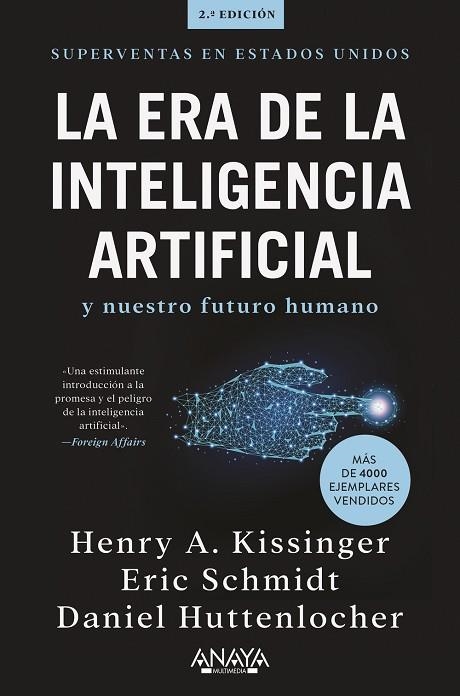 LA ERA DE LA INTELIGENCIA ARTIFICIAL Y NUESTRO FUTURO HUMANO | 9788441548503 | KISSINGER, HENRY A./SCHMIDT, ERIC/HUTTENLOCHER, DANIEL