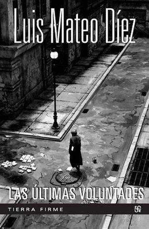 LAS ÚLTIMAS VOLUNTADES | 9788437508627 | DÍEZ, LUIS MATEO