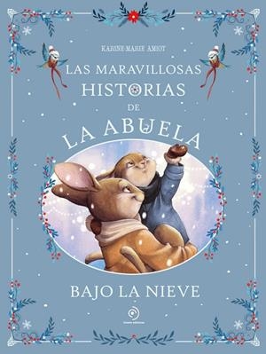 LAS MARAVILLOSAS HISTORIAS DE LA ABUELA BAJO LA NIEVE | 9791388042294 | AMIOT, KARINE-MARIE