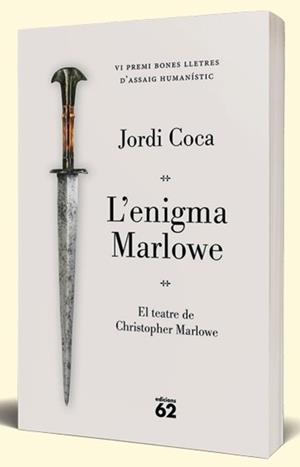 L'ENIGMA MARLOWE. PREMI BONES LLETRES D'ASSAIG HUMANÍSTIC 2026 | 9788429783841 | COCA VILLALONGA, JORDI