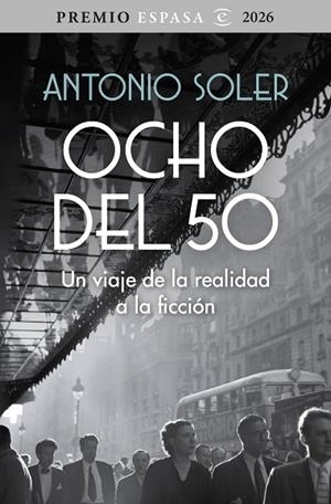 OCHO DEL 50 UN VIAJE DE LA REALIDAD A LA FICCIÓN | 9788467083781 | SOLER, ANTONIO