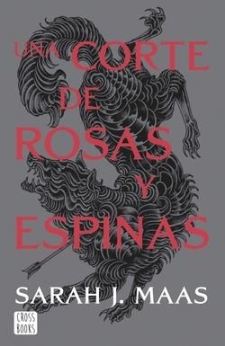 UNA CORTE DE ROSAS Y ESPINAS 1 (2 OVERLAYS REGALO) | 8432715205944 | MAAS, SARAH J.