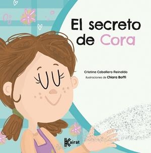 EL SECRETO DE CORA (DIR LA VERITAT TOT I QUE COSTI) | 9791399172904 | CABALLERO, CRISTINA