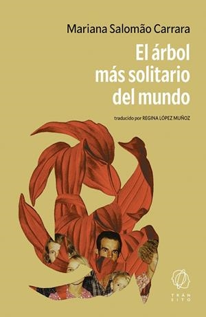 EL ÁRBOL MÁS SOLITARIO DEL MUNDO | 9791399144291 | SALOMÃO CARRARA, MARIANA