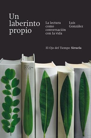 UN LABERINTO PROPIO. LA LECTURA COMO CONVERSACIÓN CON LA VIDA | 9791388032714 | GONZÁLEZ, LUIS