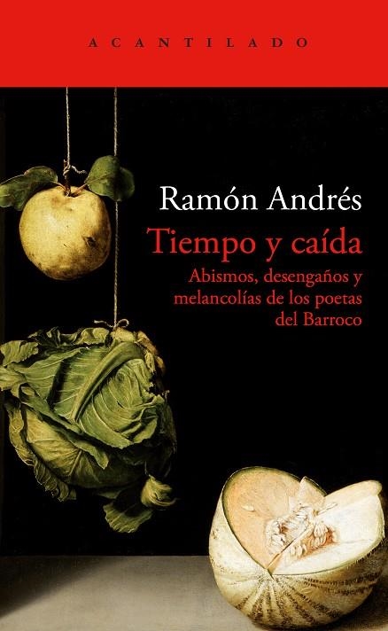 TIEMPO Y CAÍDA ABISMOS, DESENGAÑOS Y MELANCOLÍAS DE LOS POETAS DEL BARROCO | 9791387964825 | ANDRÉS, RAMÓN