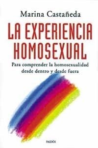 EXPERIENCIA HOMOSEXUAL.PARA COMPRENDER LA HOMOSEXUALIDAD | 9789688534281 | CASTAÑEDA, MARINA