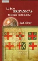 ISLAS BRITANICAS. HISTORIA DE CUATRO NACIONES | 9788483230398 | KEARNEY,HUGH