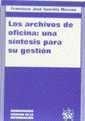 ARCHIVOS DE OFICINA:UNA SINTESIS PARA SU GESTION | 9788480028455 | SANCHIS MORENO,FCO.JOSE