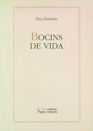 BOCINS DE VIDA | 9788479356743 | DELMON,PAU