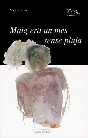 MAIG ERA UN MES SENSE PLUJA | 9788479356736 | USO,VICENT