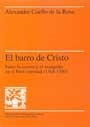 BARRO DE CRISTO.ENTRE LA CORONA Y EVANGELIO PERU VIRREINAL | 9788449018190 | COELLO DE LA ROSA,ALEXAND