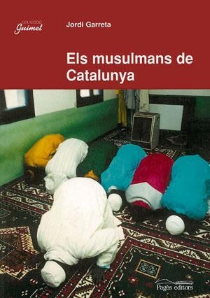 MUSULMANS DE CATALUNYA | 9788479356880 | GARRETA,JORDI