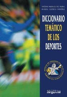 DICCIONARIO TEMATICO DE LOS DEPORTES.MANUAL DE TERMINOS ACTI | 9788489672390 | MORALES DEL MORAL,ANTONIO