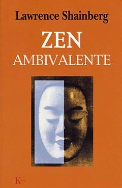 ZEN AMBIVALENTE | 9788472454576 | SHAINBERG,LAWRENCE