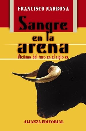SANGRE EN LA ARENA.VICTIMAS DEL TOTO EN EL SIGLO XX | 9788420643878 | NARBONA,FRANCISCO