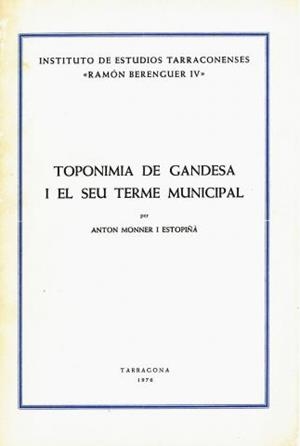 TOPONIMIA DE GANDESA I EL SEU TERME MUNICIPAL | 9788400004699 | MONNER ESTOPINYA,A.