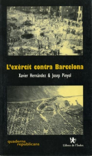 EXERCIT CONTRA BARCELONA | 9788495317124 | HERNANDEZ,X.PINYOL,J.