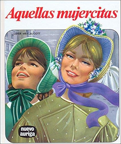 AQUELLAS MUJERCITAS | 9788432124792 | ALCOTT,LOUISA M