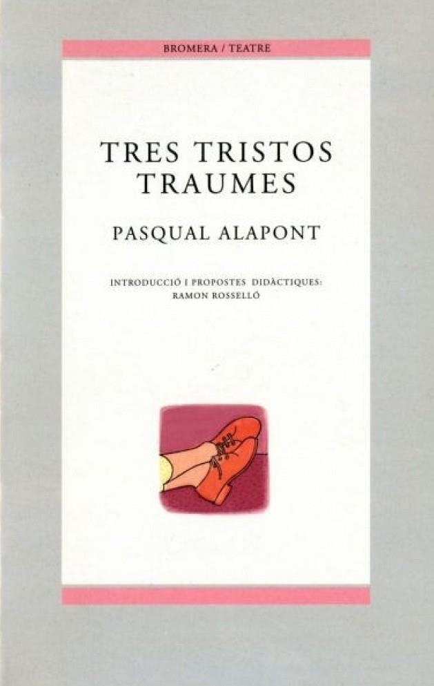 TRES TRISTOS TRAUMES | 9788476605578 | ALAPONT,PASQUAL