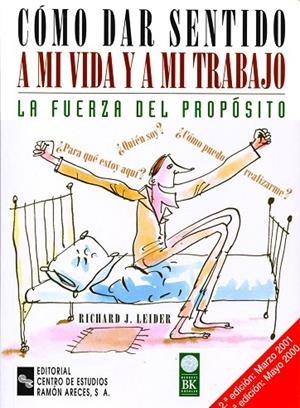 FUERZA DEL PROPOSITO.COMO DAR SENTIDO A MI VIDA Y A MI TRABAJO | 9788480044103 | LEIDER,RICHARD J
