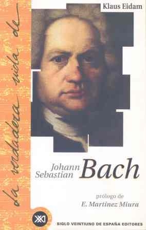 JOHANN SEBASTIAN BACH | 9788432310218 | EIDAM,KLAUS
