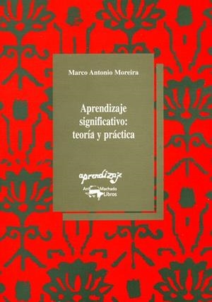 APRENDIZAJE SIGNIFICATICO TEORIA Y PRACTICA | 9788477741374 | MOREIRA, MARCO ANTONIO