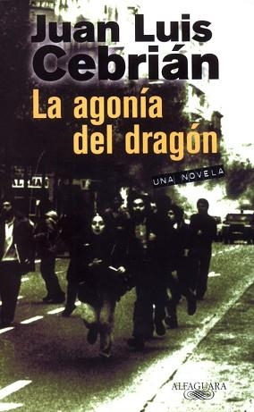 AGONIA DEL DRAGON | 9788420442082 | CEBRIAN,JUAN LUIS