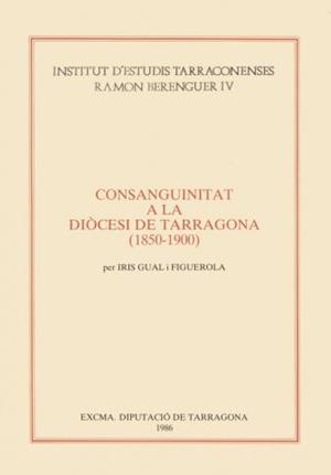 CONSANGUINITAT A LA DIOCESI DE TARRAGONA 1850-1900 | 9788400063009 | GUAL, IRIS