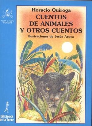 CUENTOS DE ANIMALES Y OTROS CUENTOS | 9788479602758 | QUIROGA,HORACIO