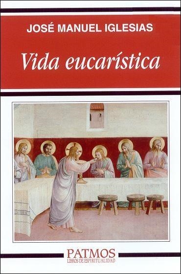 VIDA EUCARISTICA | 9788432132933 | IGLESIAS,JOSE MANUEL