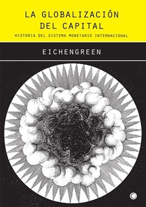 GLOBALIZACION DEL CAPITAL.HISTORIA SISTEMA MONETARIO INTERNA | 9788485855957 | EICHENGREEN,BARRY