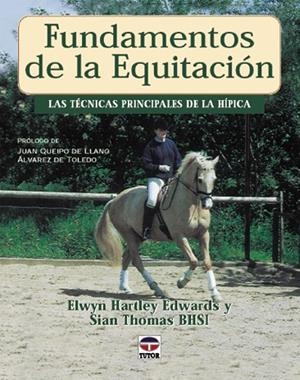 FUNDAMENTOS DE LA EQUITACION.LAS TECNICAS PRINCIPALES DE LA HIPICA | 9788479022754 | HARTLEY EDWARDS,ELWIN THOMAS BHSI,SIAN
