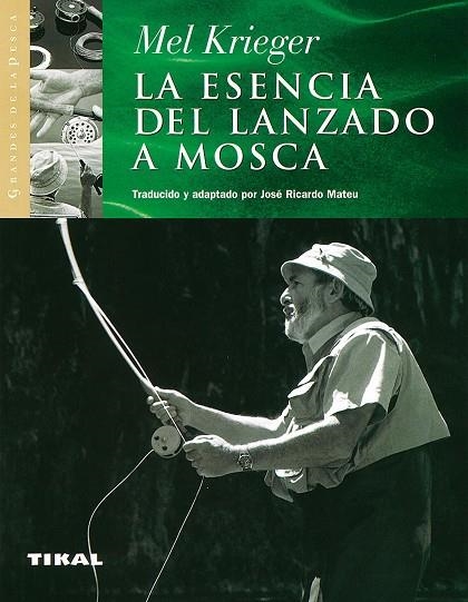 LA ESENCIA DEL LANZADO A MOSCA | 9788430596706 | KRIEGER,MEL
