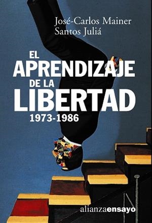 APRENDIZAJE DE LA LIBERTAD 1973-1986.LA CULTURA DE LA TRANSICION | 9788420667591 | JULIA DIAZ,SANTOS MAINER BAQUE,JOSE CARLOS