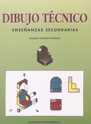 DIBUJO TECNICO.ENSEÑANZAS SECUNDARIAS | 9788470631832 | GONZALO GONZALO,JOAQUIN