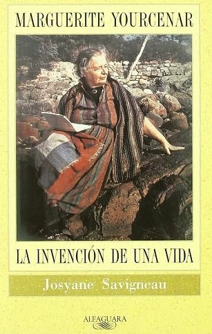 MAGUERITE YOURCENAR LA INVENCION DE UNA VIDA | 9788420426808 | SAVIGNEAU,JOSYANE